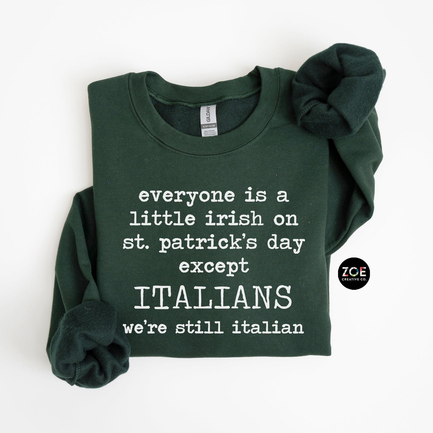 Italians Still Italian St. Patrick's Day Sweatshirt