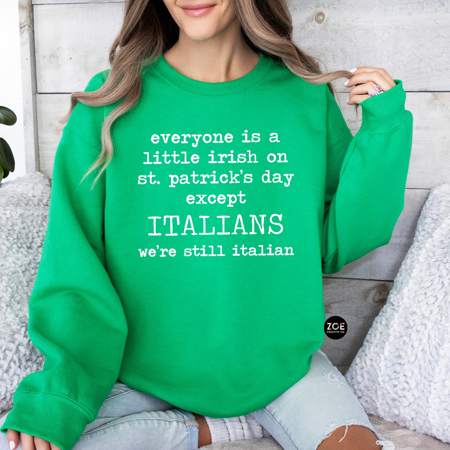 Italians Still Italian St. Patrick's Day Sweatshirt