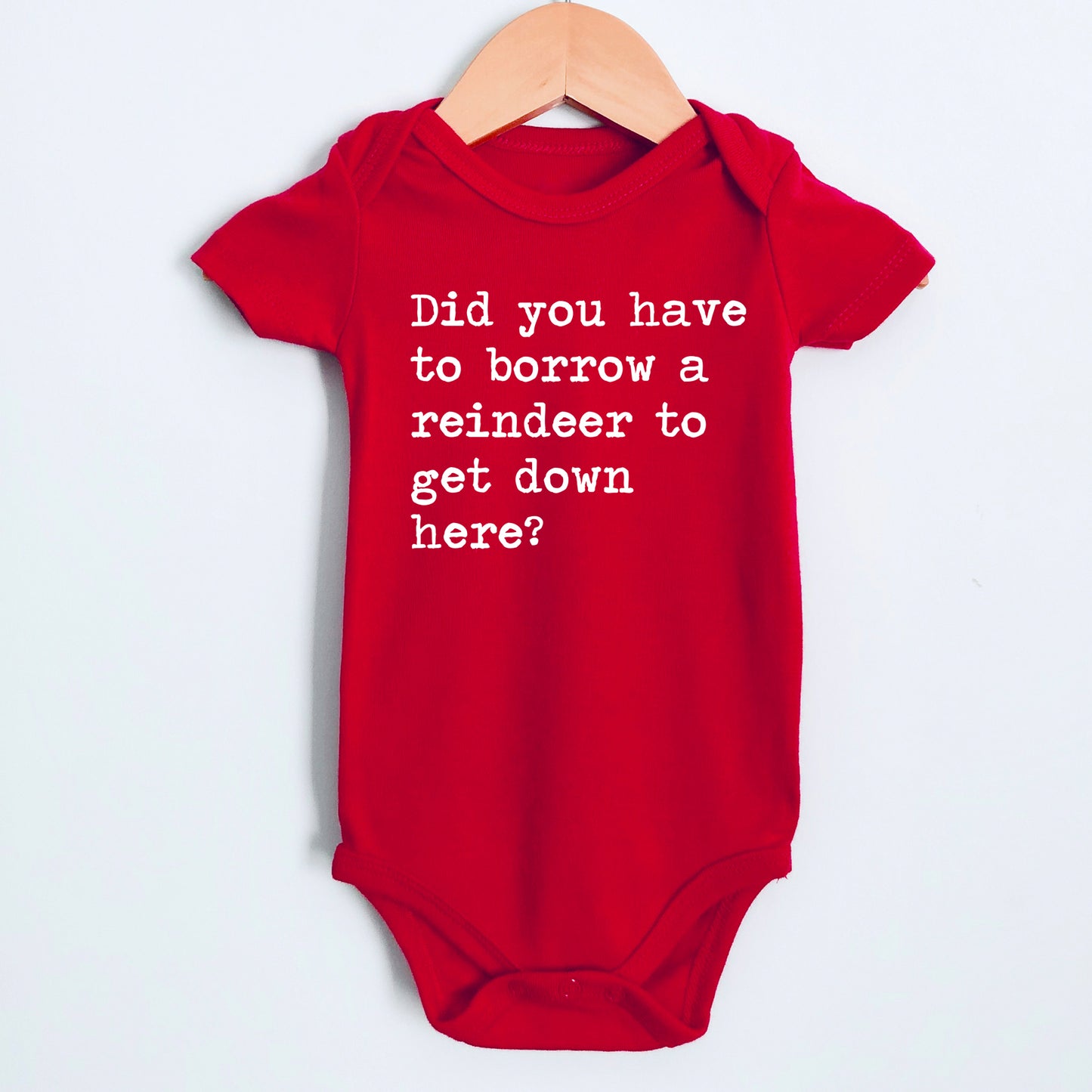 Did You Have To Borrow A Reindeer To Get Down Here - Short Sleeve Kids Shirt