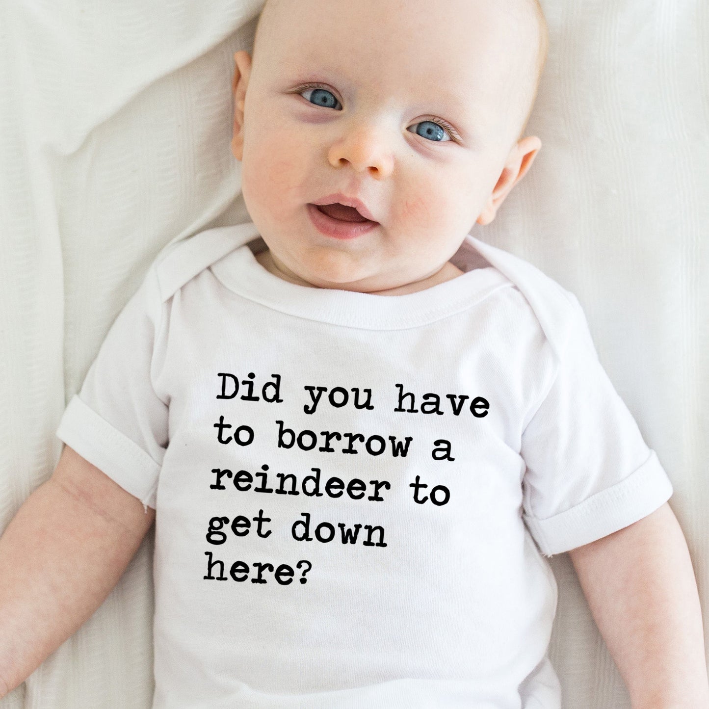 Did You Have To Borrow A Reindeer To Get Down Here - Short Sleeve Kids Shirt