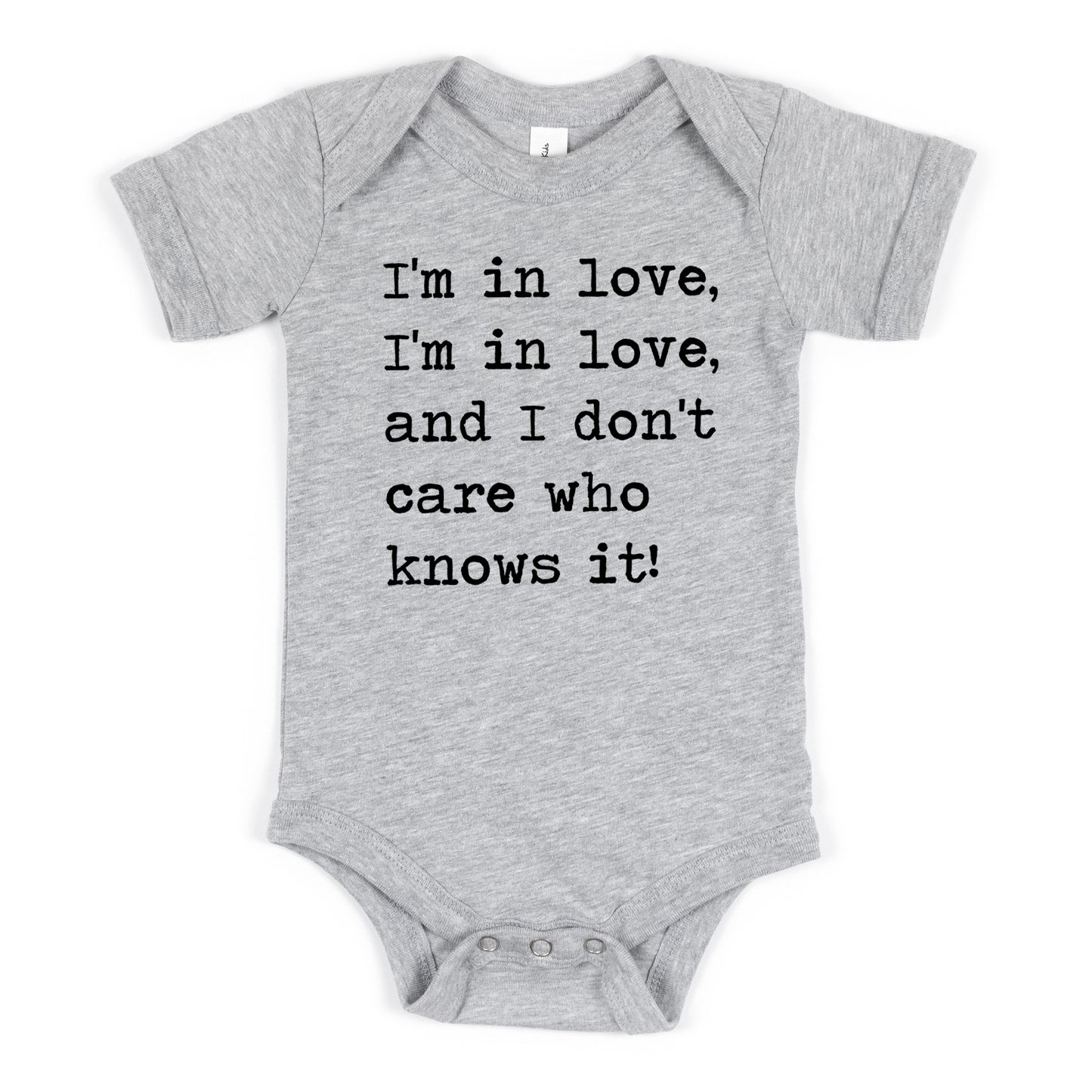 I'm In Love I'm In Love And I Don't Care Who Knows It - Short Sleeve Kids Shirt