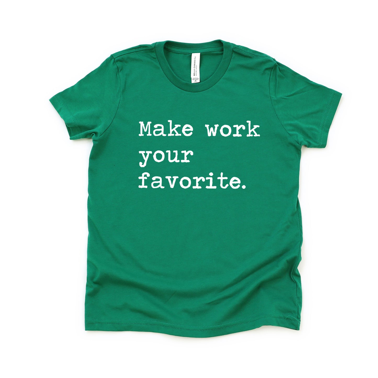 Make Work Your Favorite - Short Sleeve Kids Shirt