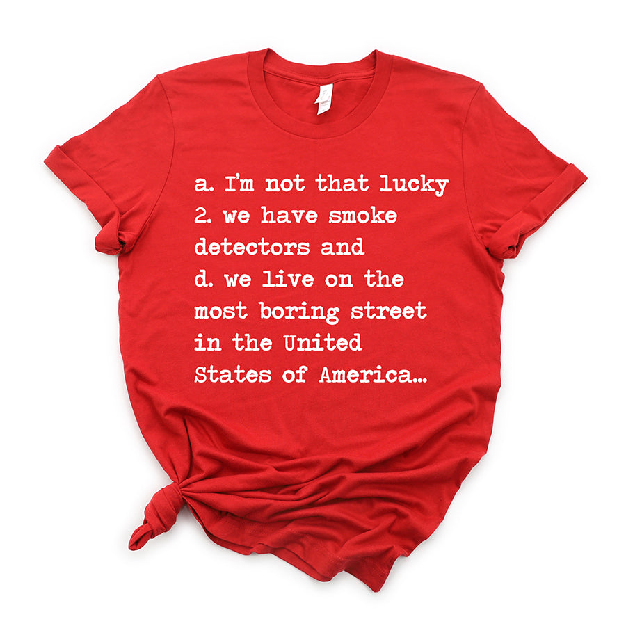 We Live On The Most Boring Street Unisex Tee
