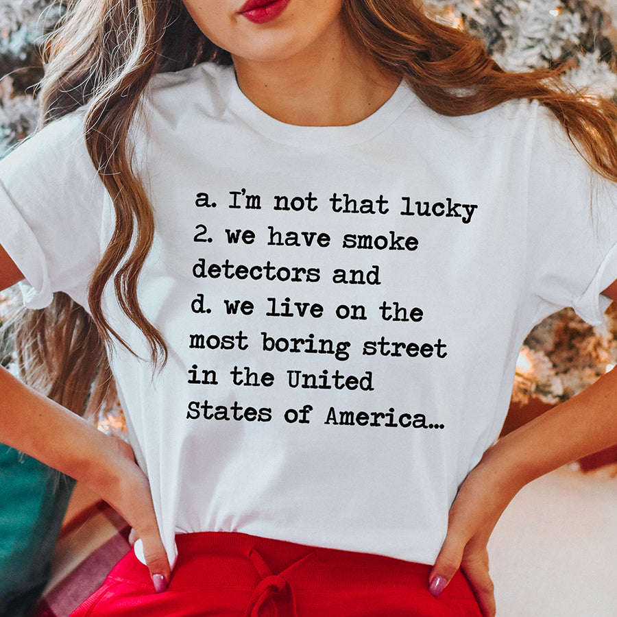 We Live On The Most Boring Street Unisex Tee