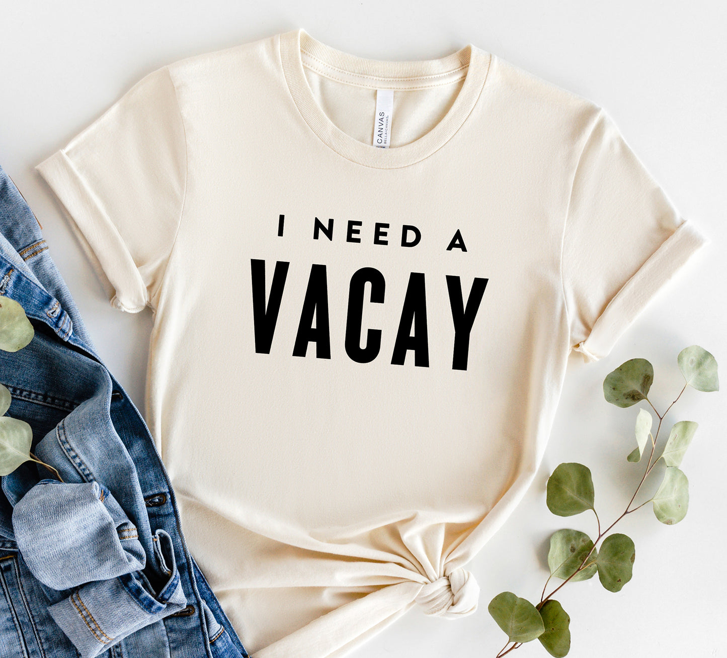 I Need A Vacay T-Shirt