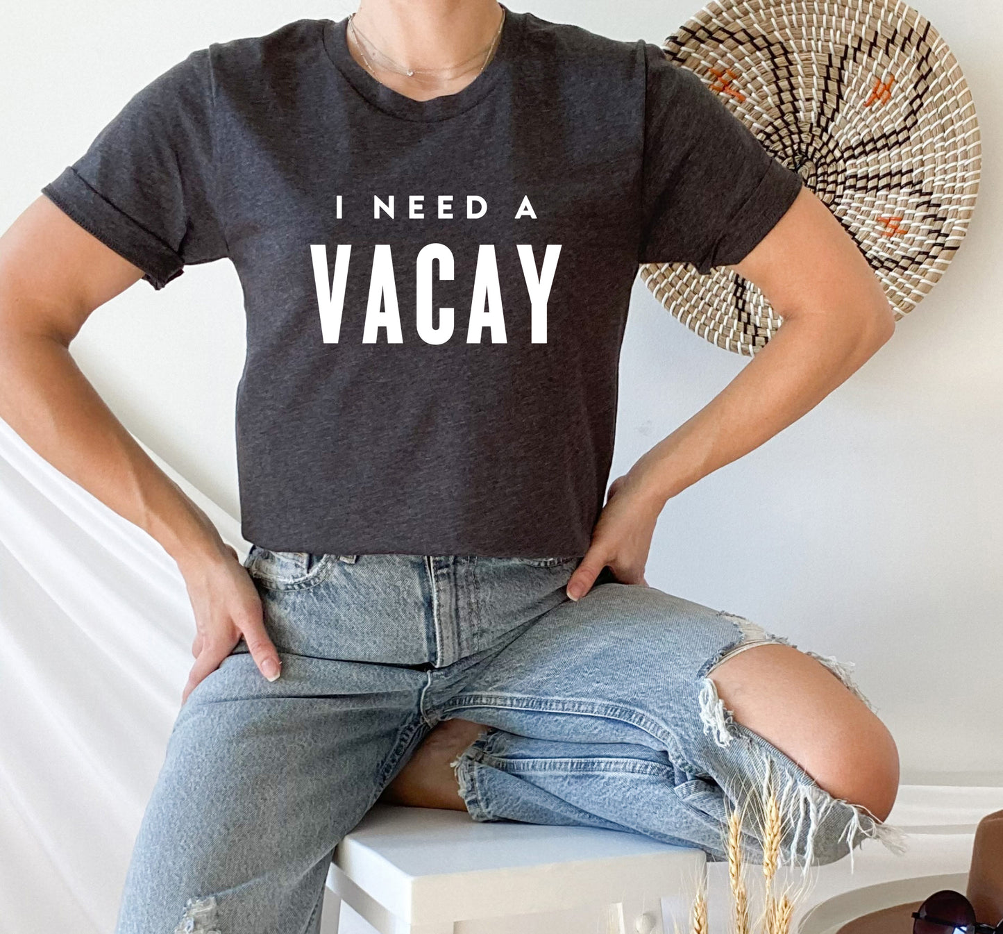 I Need A Vacay T-Shirt