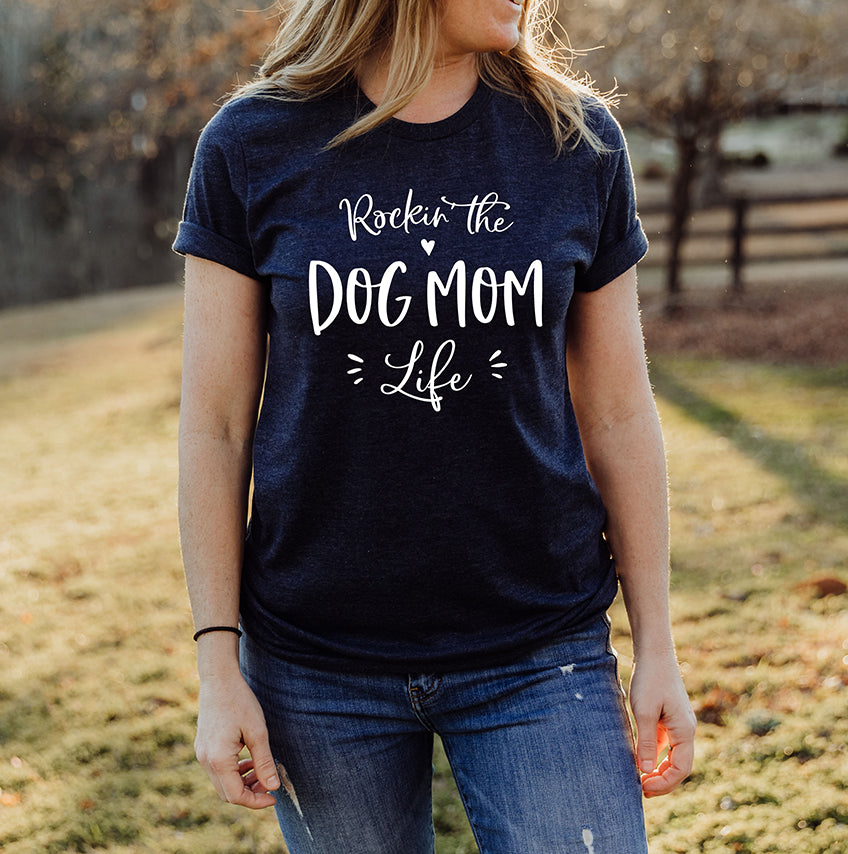 Rockin The Dog Mom Life T-Shirt