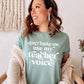 Don't Make Me Use My Teacher Voice T-Shirt