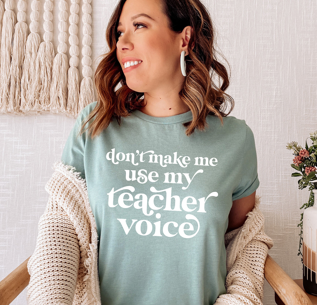 Don't Make Me Use My Teacher Voice T-Shirt