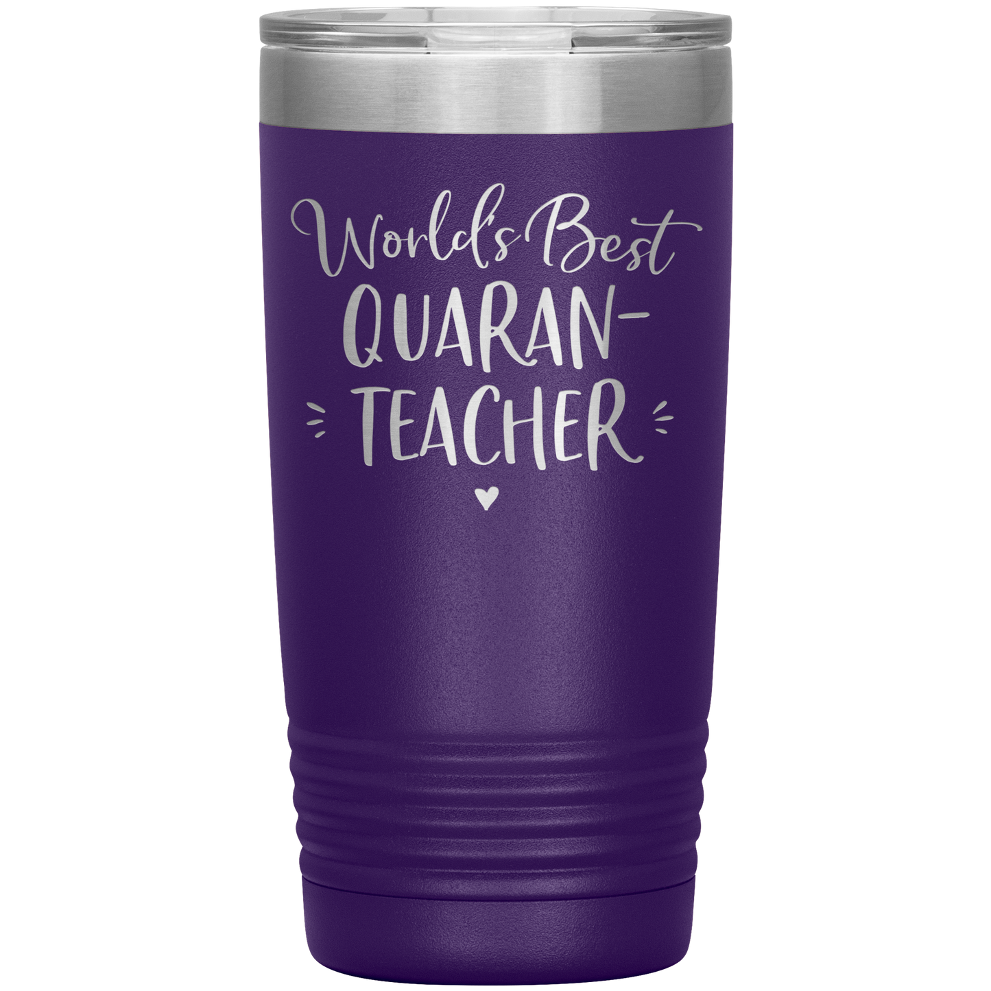 World's Best Quaran-Teacher 20 Oz Laser Etched Tumbler