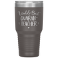 World's Best Quaran-Teacher 30 Oz Laser Etched Tumbler