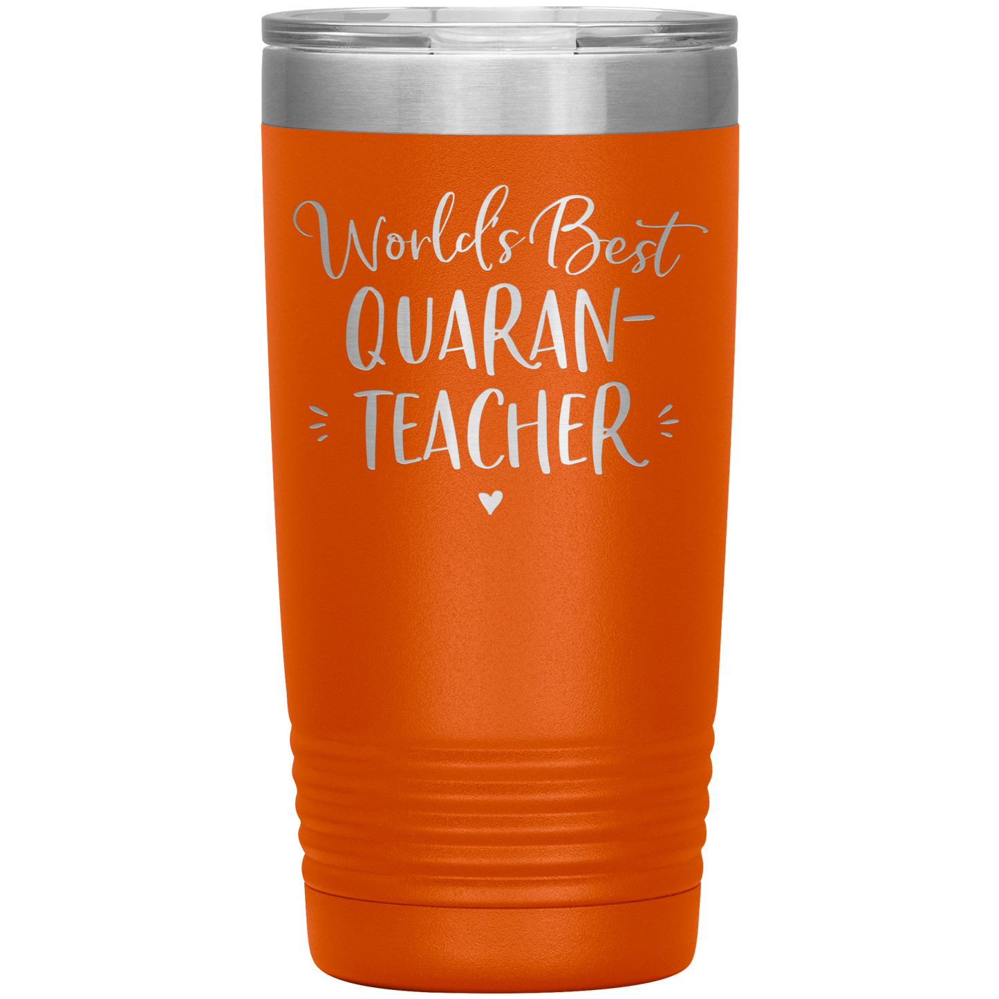 World's Best Quaran-Teacher 20 Oz Laser Etched Tumbler