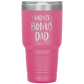 Badass Bonus Dad 30 oz Laser Etched Tumbler