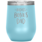 Badass Bonus Dad Laser Etched Stemless Wine Cup