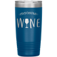 May Contain Wine 20 oz Laser Etched Tumbler