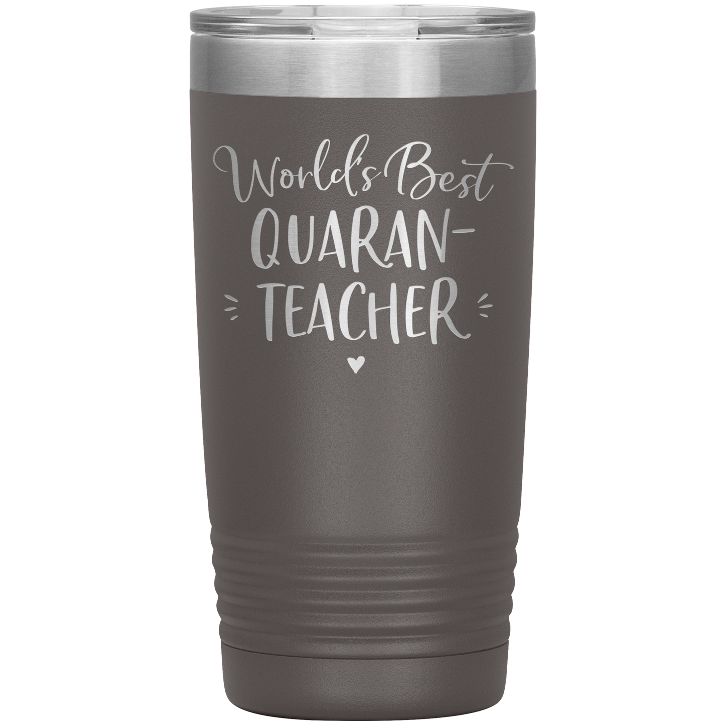 World's Best Quaran-Teacher 20 Oz Laser Etched Tumbler