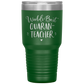 World's Best Quaran-Teacher 30 Oz Laser Etched Tumbler