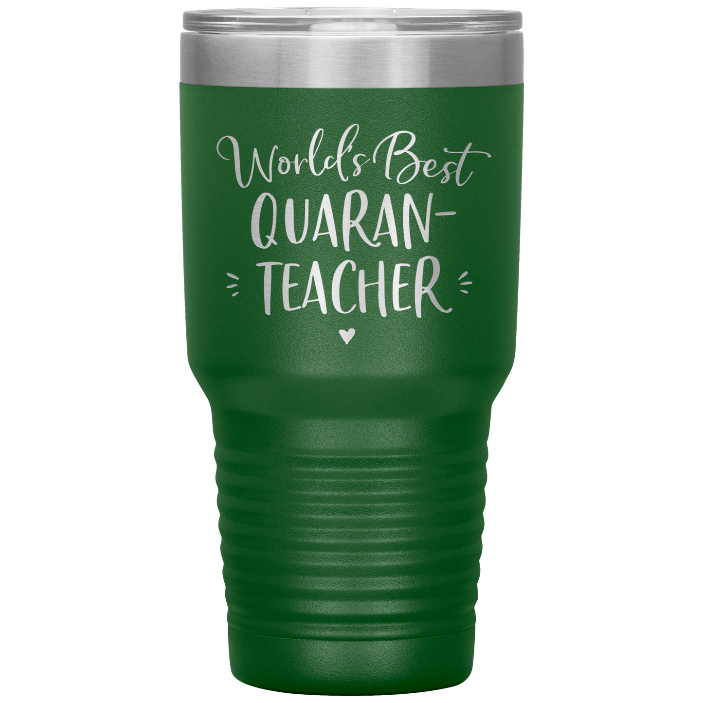 World's Best Quaran-Teacher 30 Oz Laser Etched Tumbler