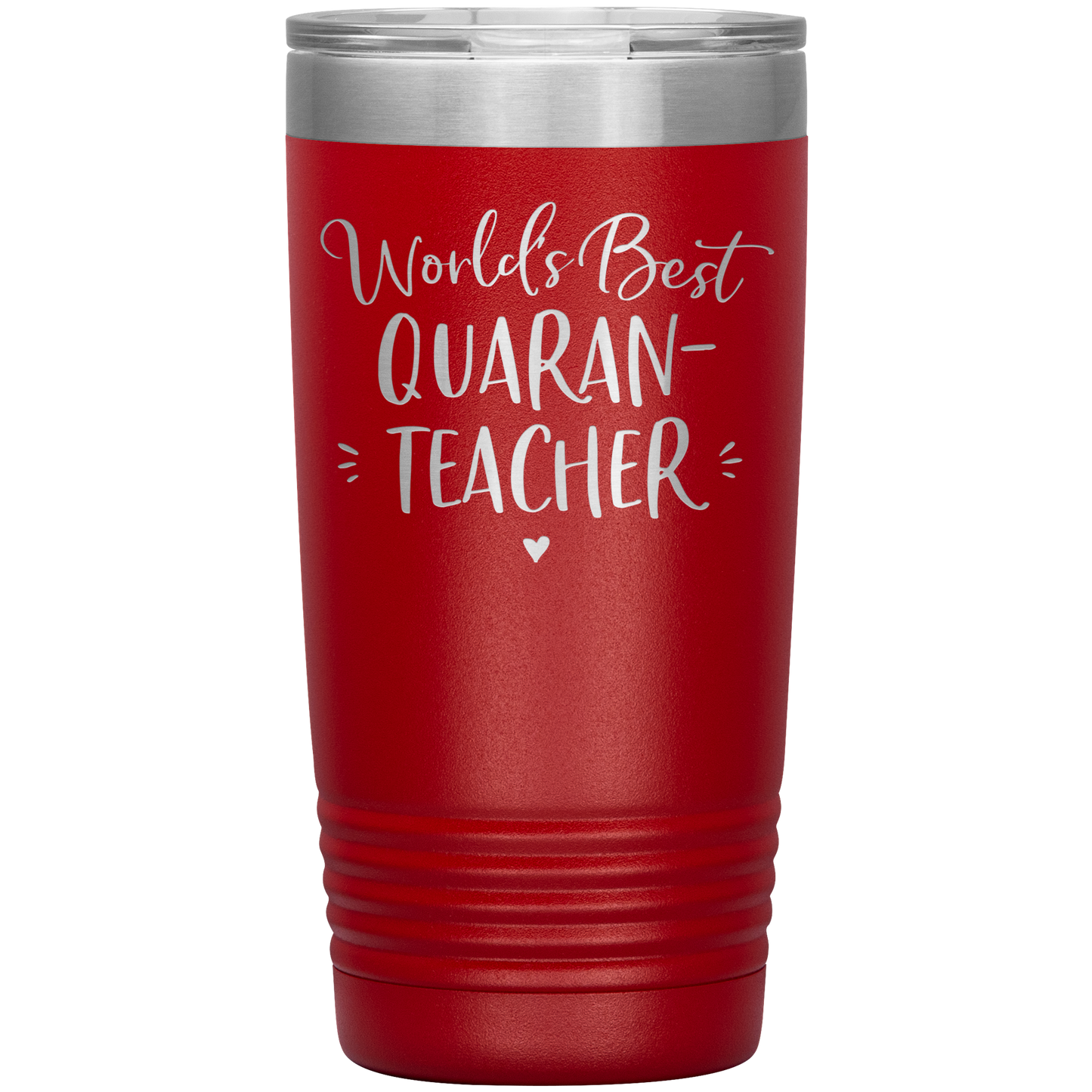 World's Best Quaran-Teacher 20 Oz Laser Etched Tumbler