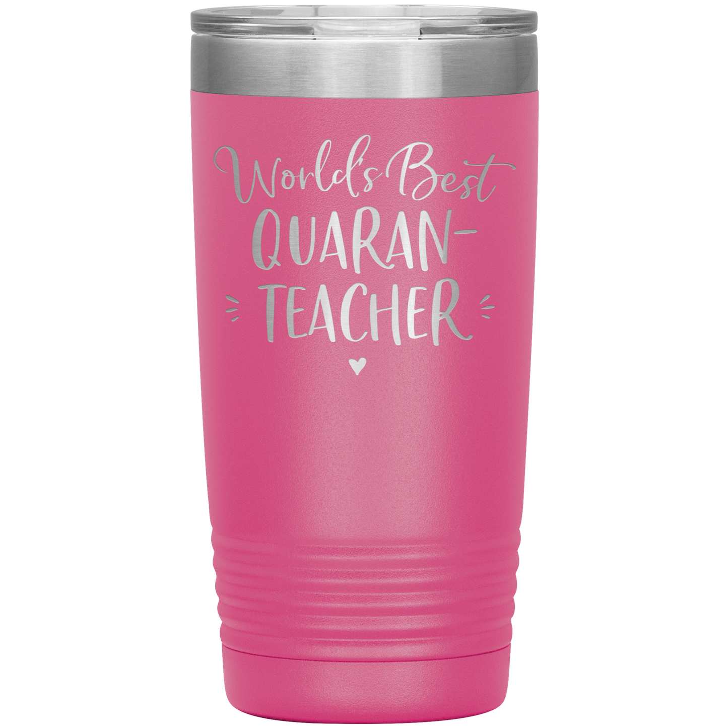 World's Best Quaran-Teacher 20 Oz Laser Etched Tumbler