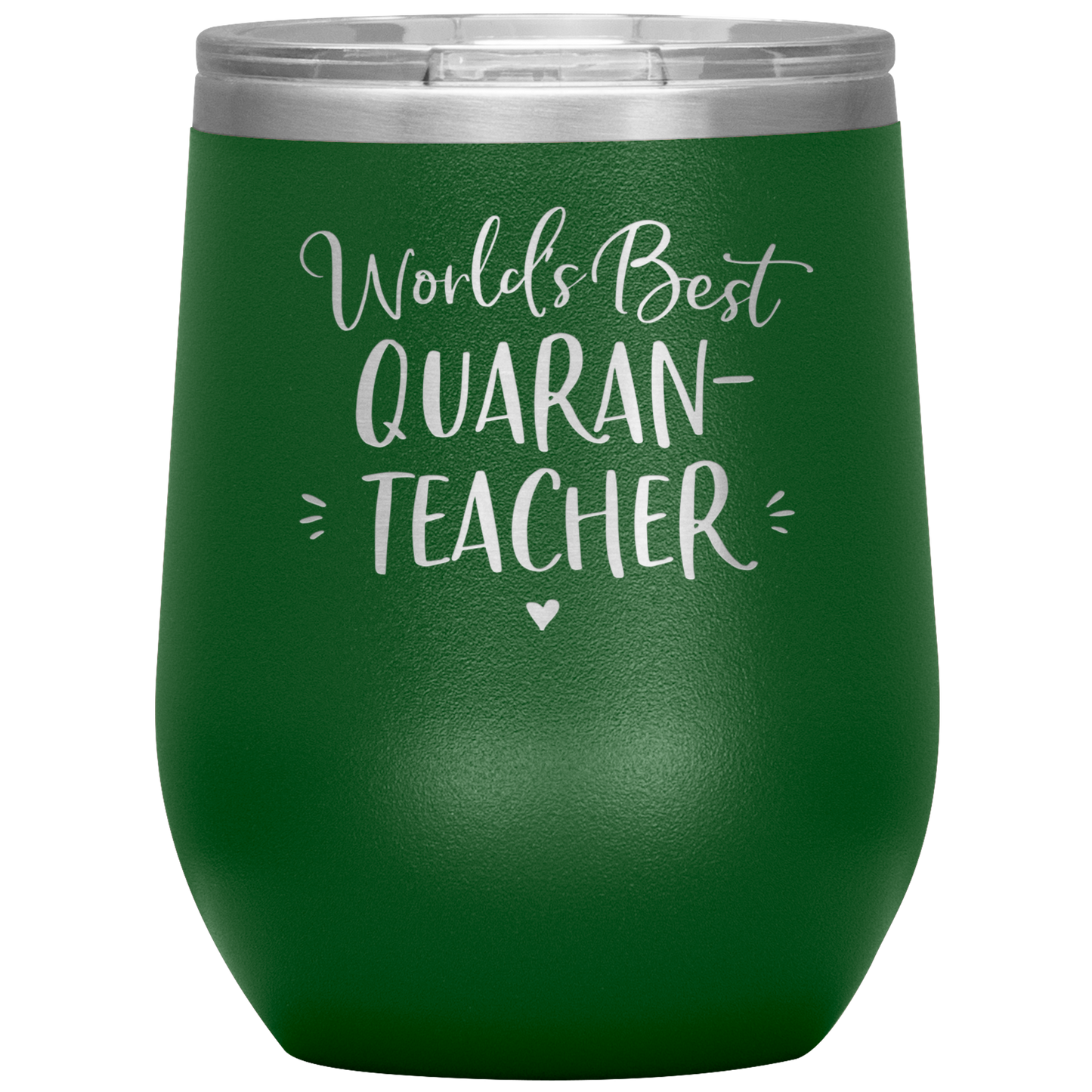 World's Best Quaran-Teacher Laser Etched Stemless Wine Cup