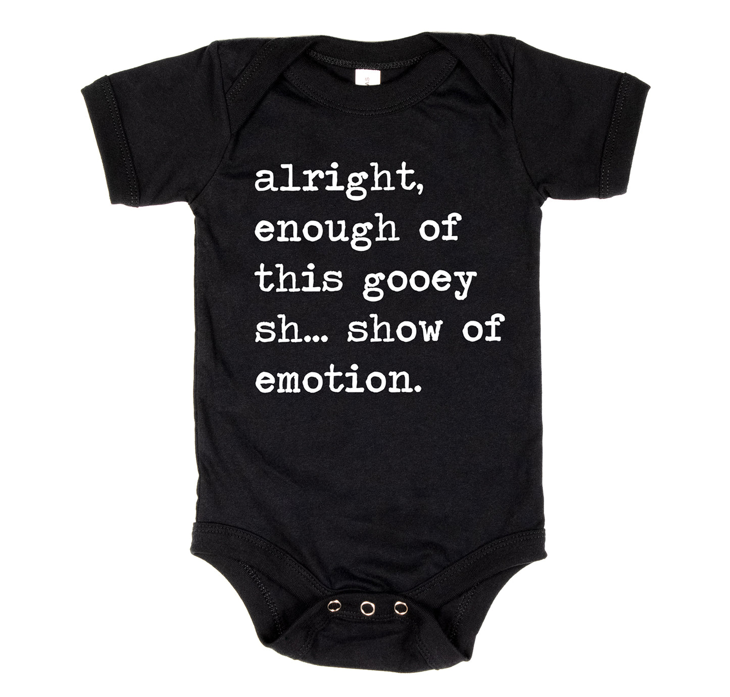 Alright Enough of This Gooey Show of Emotion - Short Sleeve Kids Shirt