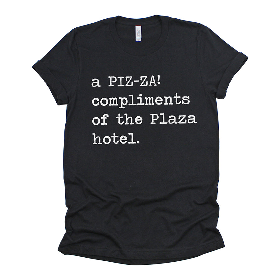 A Pizza Compliments of The Plaza Hotel Unisex Tee