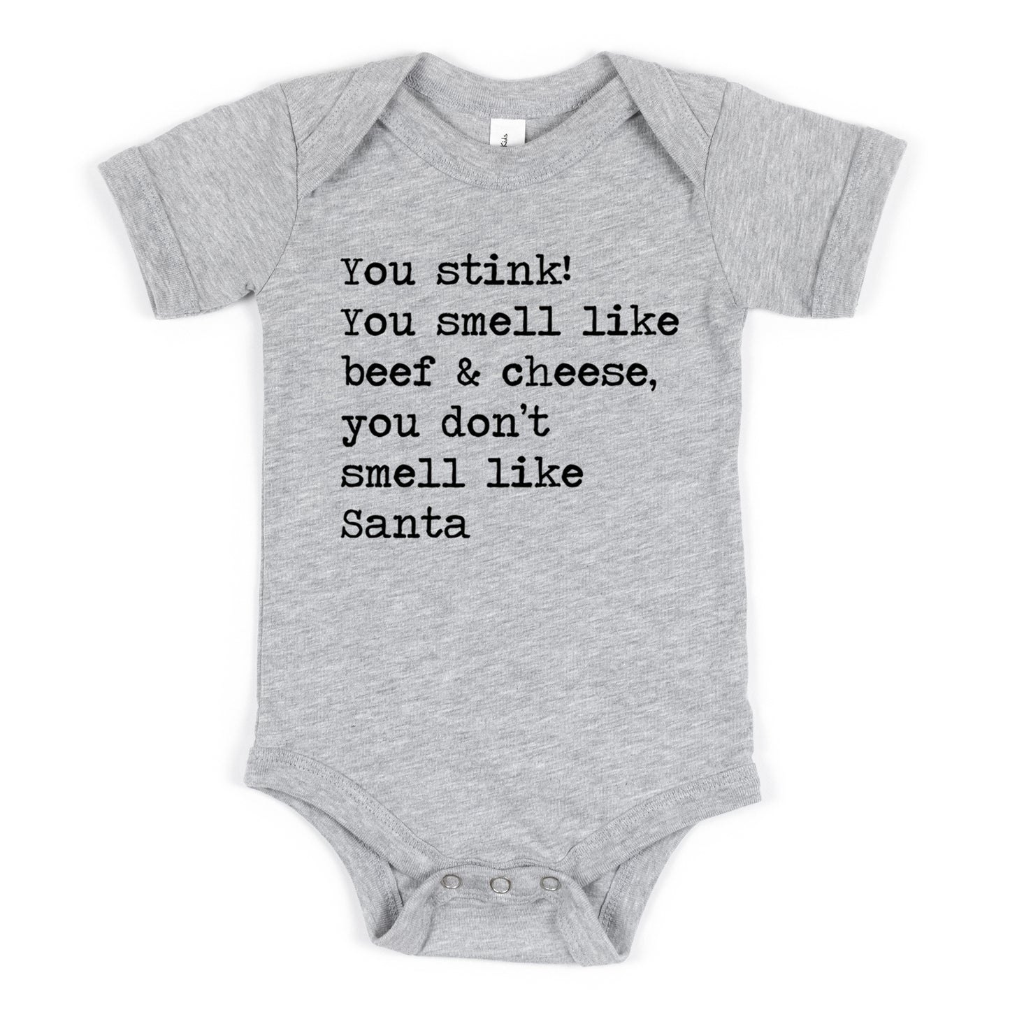 You Stink You Smell Like Beef and Cheese - Short Sleeve Kids Shirt