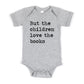 But The Children Love The Books - Short Sleeve Kids Shirt