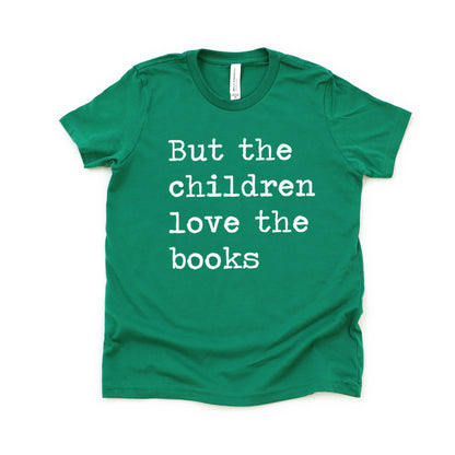 But The Children Love The Books - Short Sleeve Kids Shirt