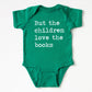 But The Children Love The Books - Short Sleeve Kids Shirt