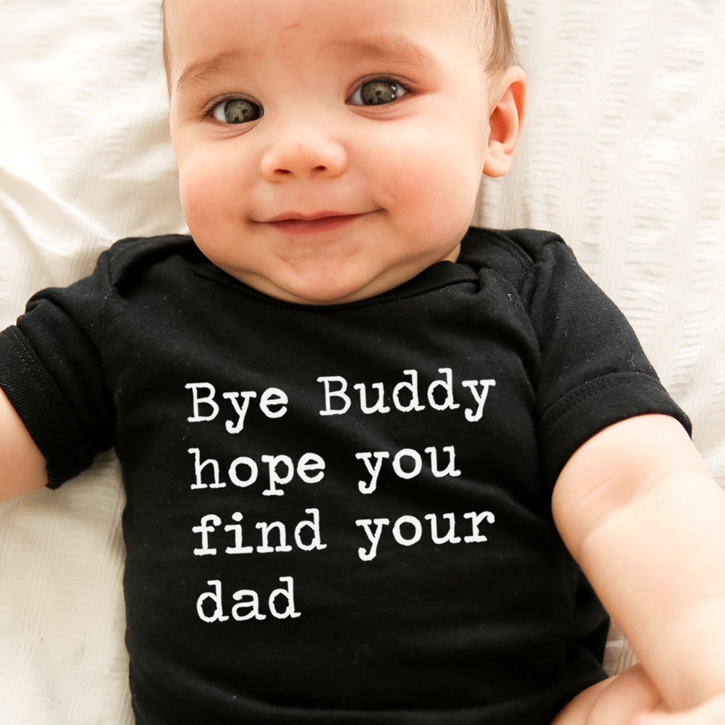 Bye Buddy Hope You Find Your Dad - Short Sleeve Kids Shirt