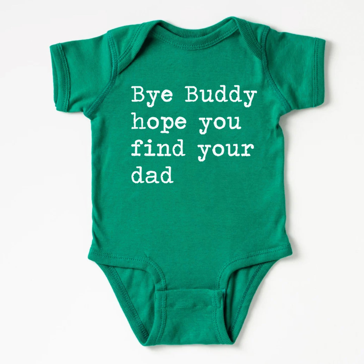 Bye Buddy Hope You Find Your Dad - Short Sleeve Kids Shirt