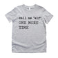 Call Me Elf One More Time- Short Sleeve Kids Shirt