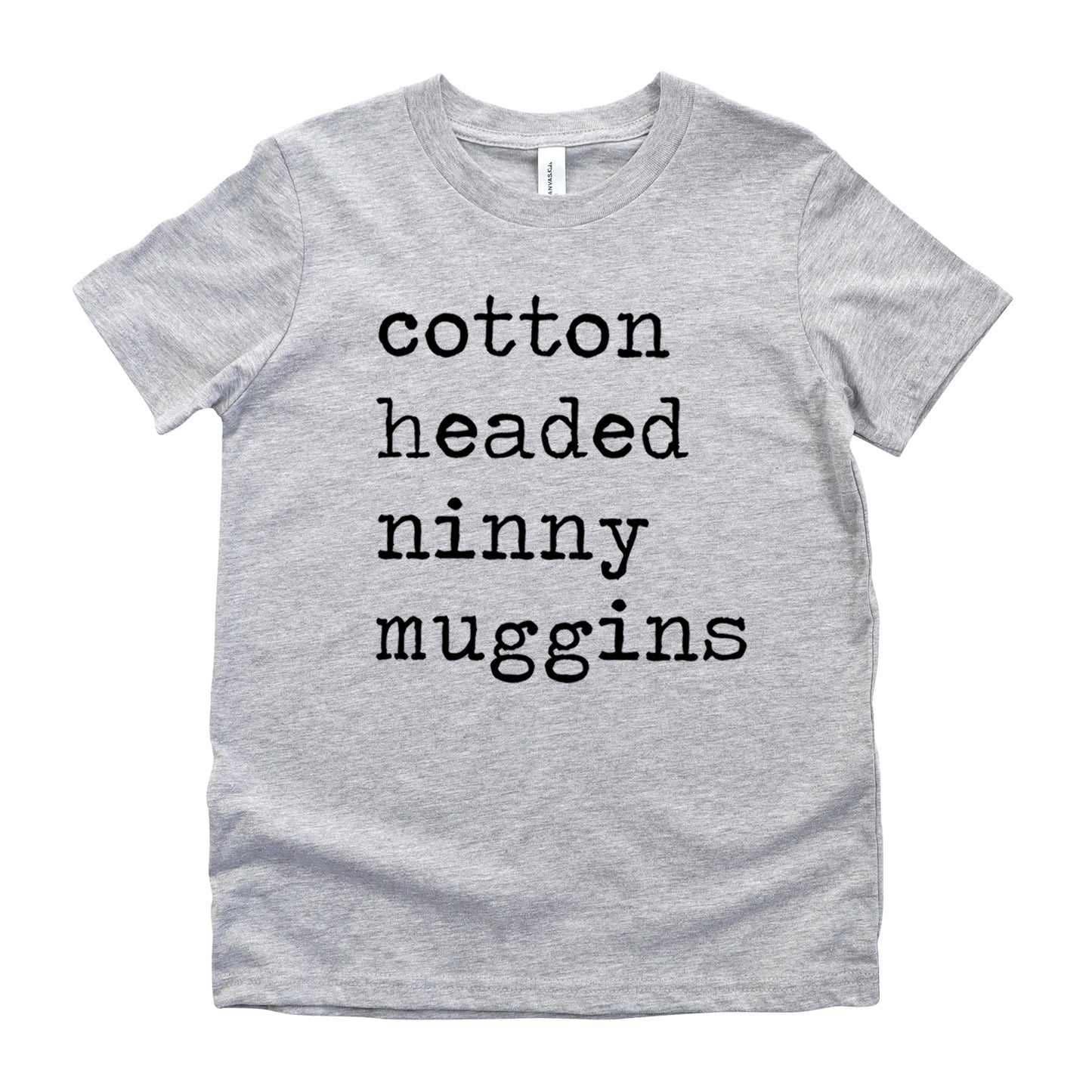 Cotton Headed Ninny Muggins - Short Sleeve Kids Shirt