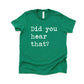 Did You Hear That - Short Sleeve Kids Shirt