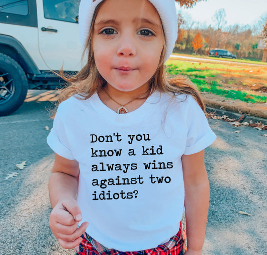 A Kid Always Wins Against Two Idiots Short Sleeve Kids Shirt