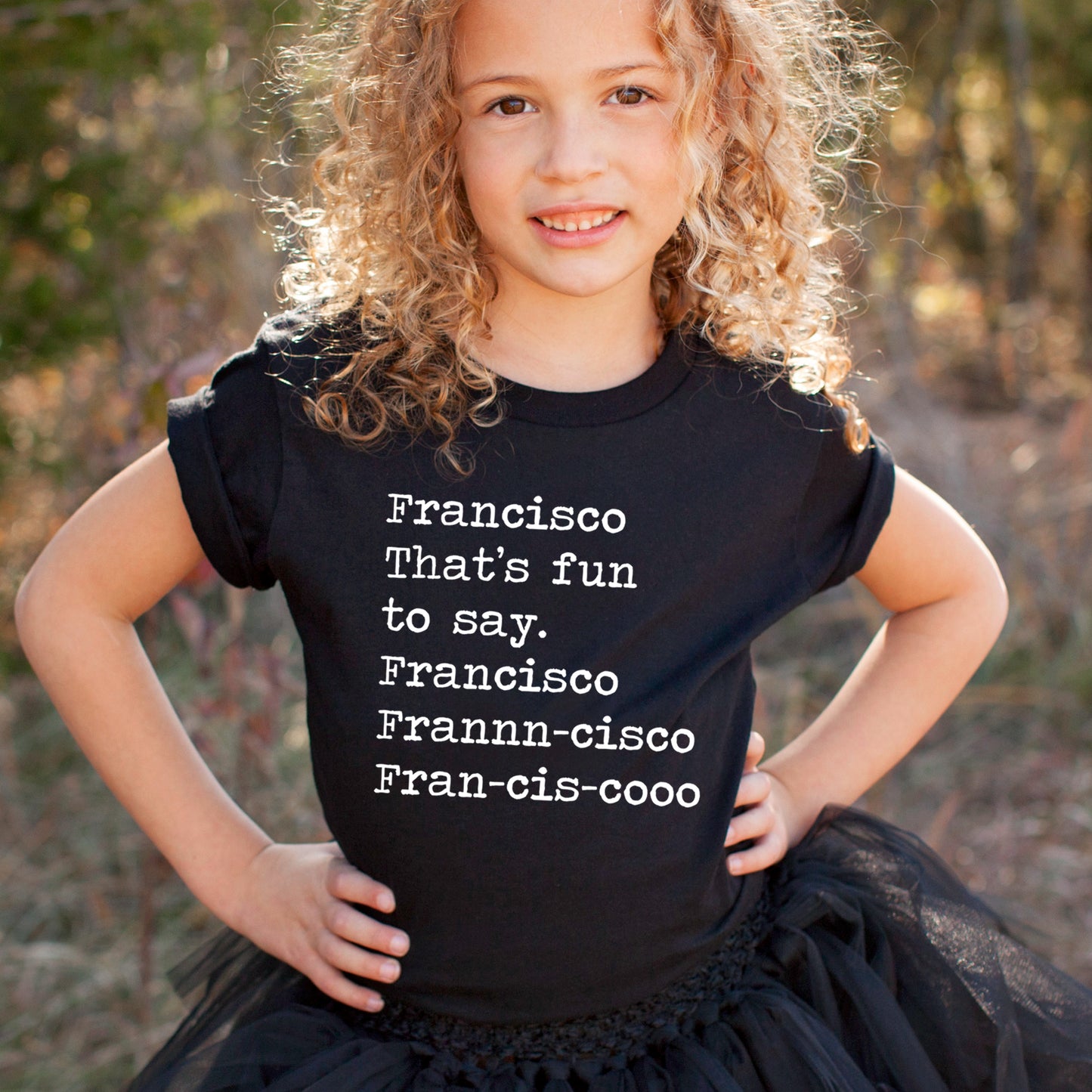 Francisco That's Fun To Say - Short Sleeve Kids Shirt