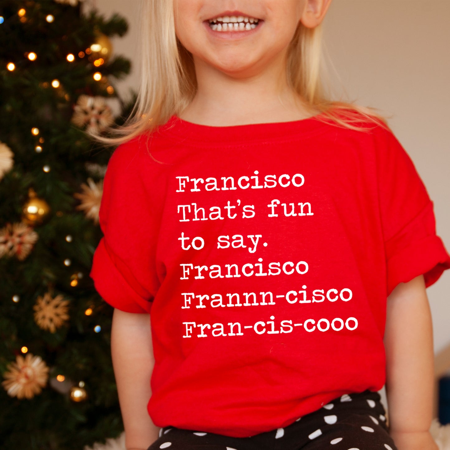 Francisco That's Fun To Say - Short Sleeve Kids Shirt