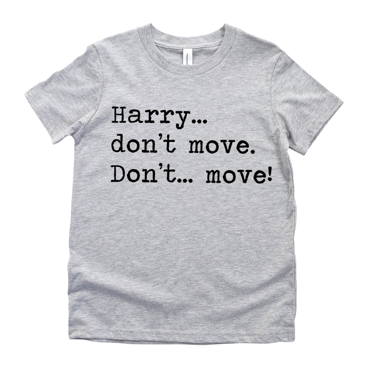 Harry Don't Move - Short Sleeve Kids Shirt