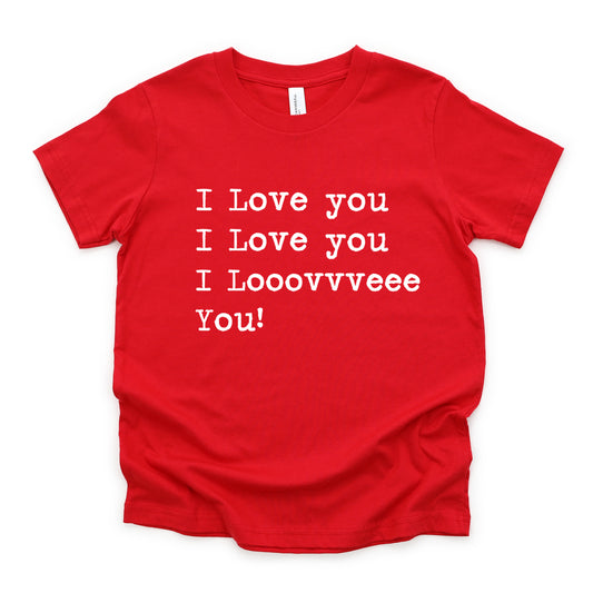 I Love You I Love You I Love You - Short Sleeve Kids Shirt