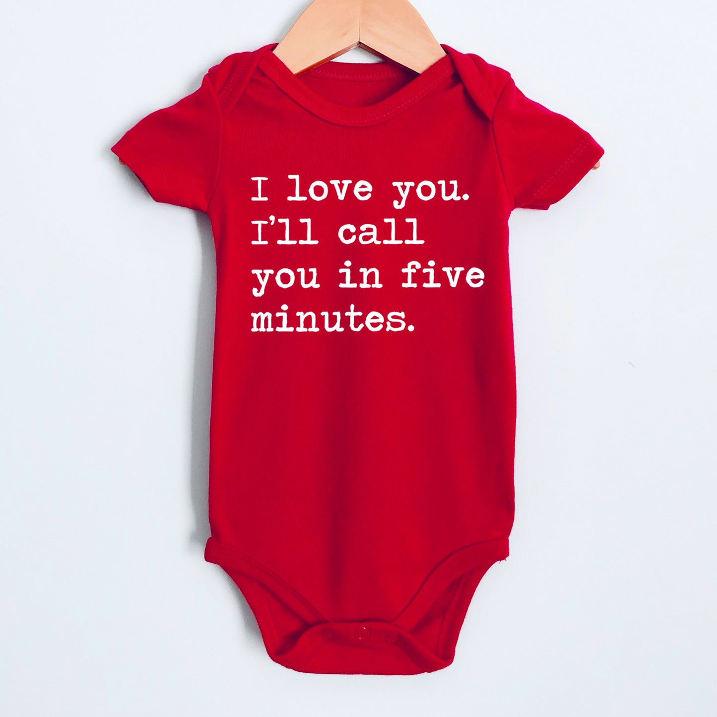 I Love You I'll Call You In Five Minutes - Short Sleeve Kids Shirt