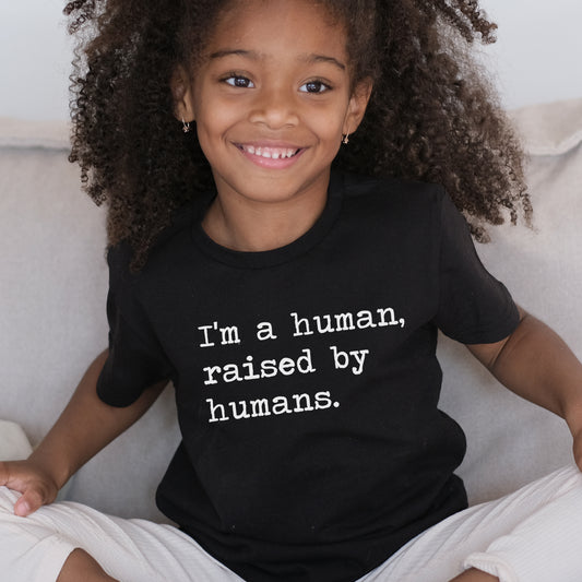 I'm A Human Raised By Humans - Short Sleeve Kids Shirt