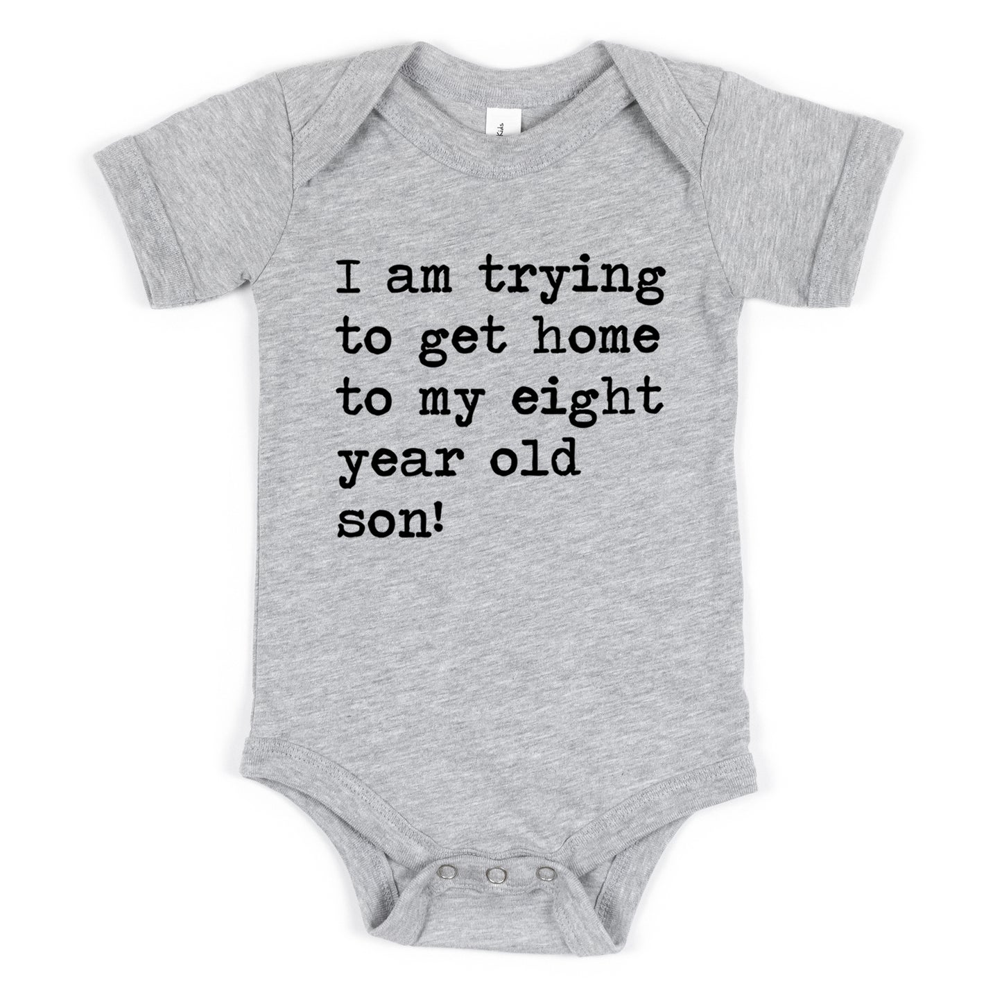 I Am Trying To Get Home To My Eight Year Old Son - Short Sleeve Kids Shirt