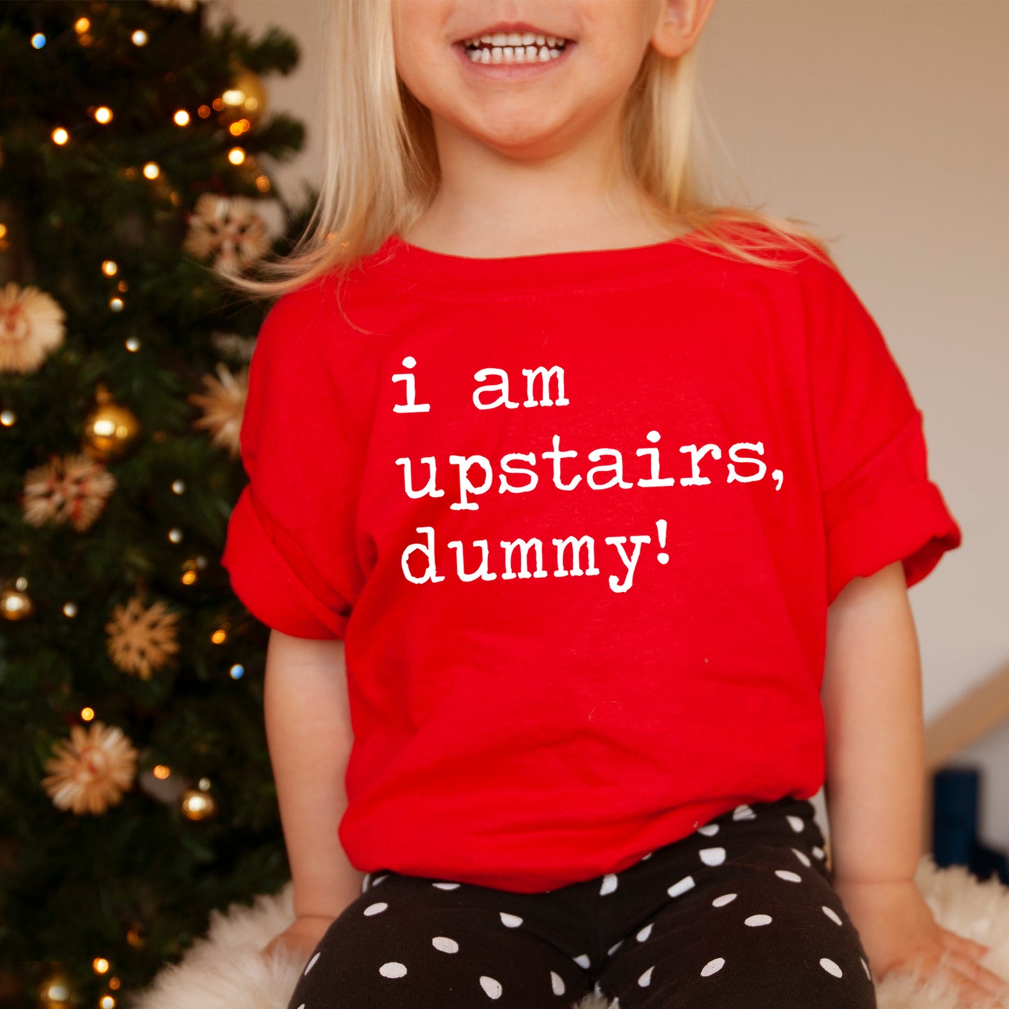 I Am Upstairs Dummy - Short Sleeve Kids Shirt