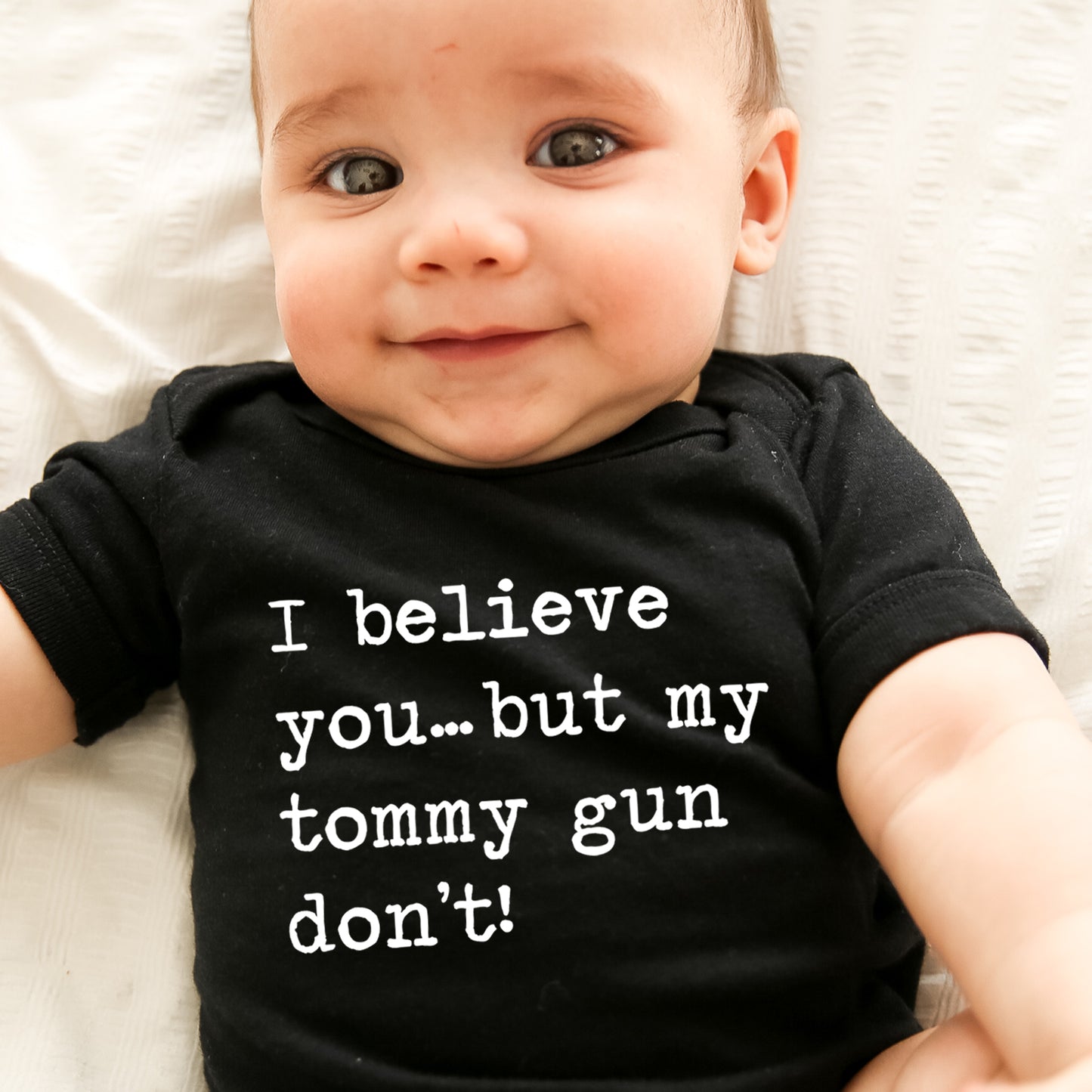 I Believe You But My Tommy Gun Don't - Short Sleeve Kids Shirt