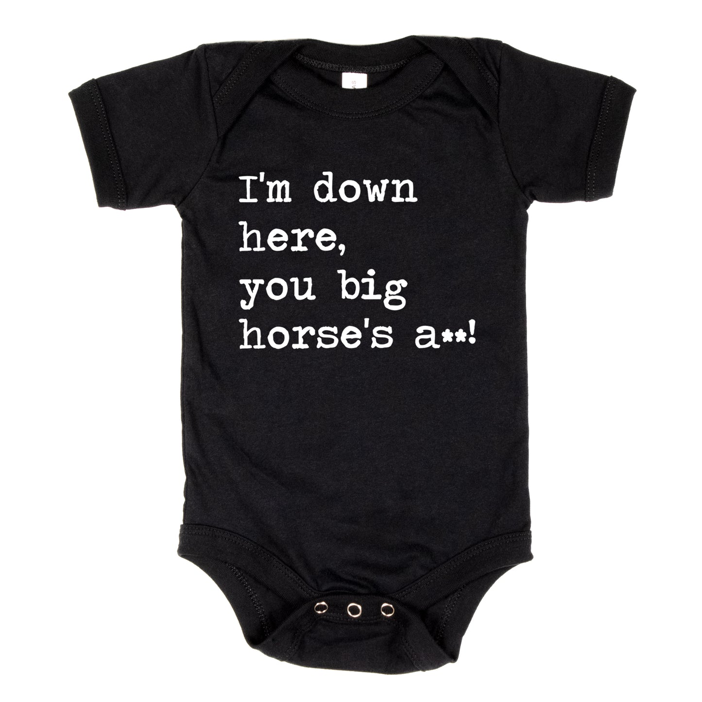 I'm Down Here You Big Horse's A** - Short Sleeve Kids Shirt