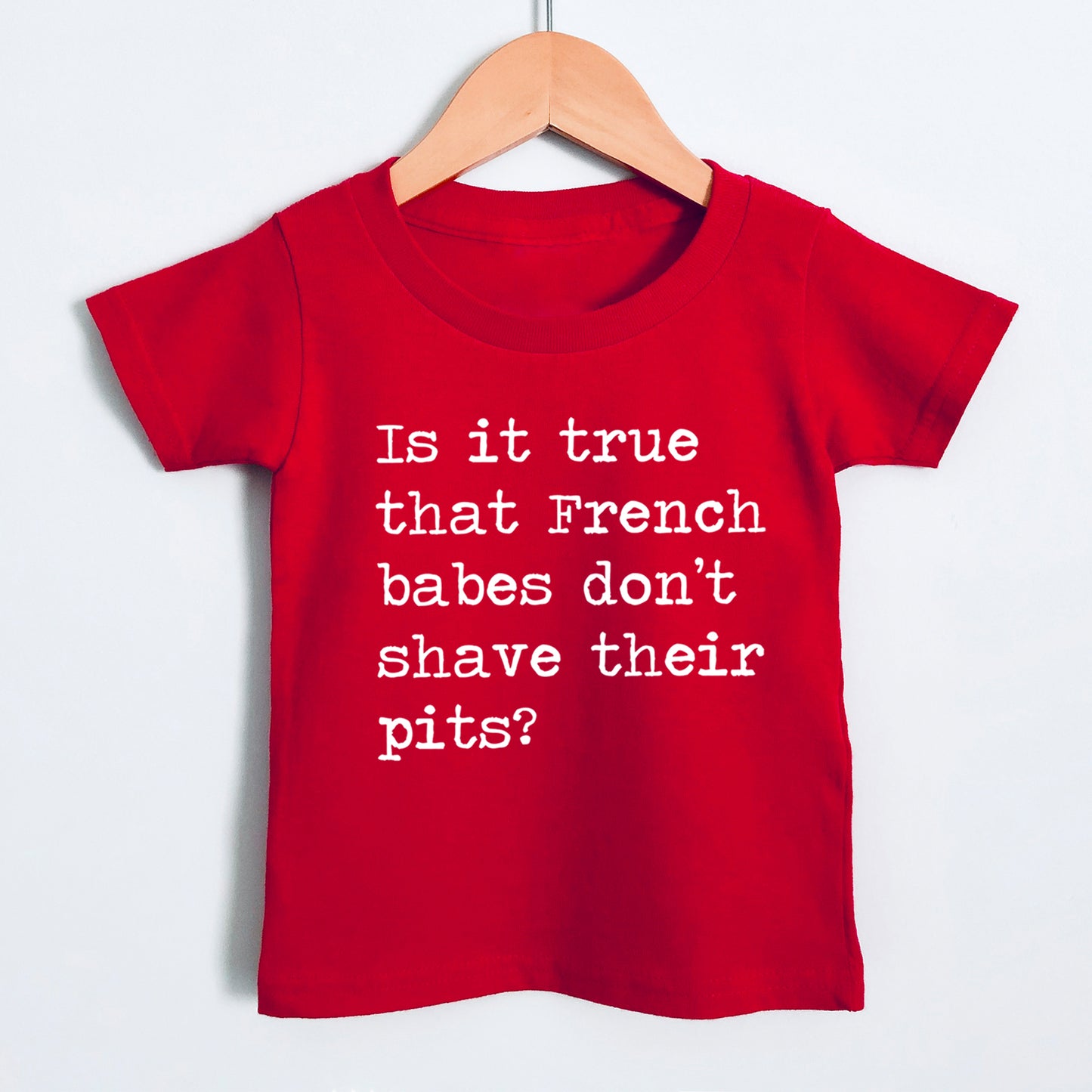 Is It True That French Babes Don't Shave Their Pits - Short Sleeve Kids Shirt