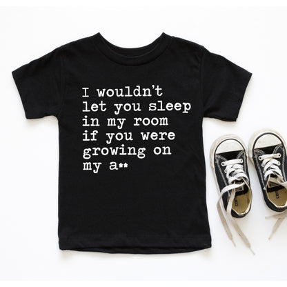 If You Were Growing on My A** - Short Sleeve Kids Shirt