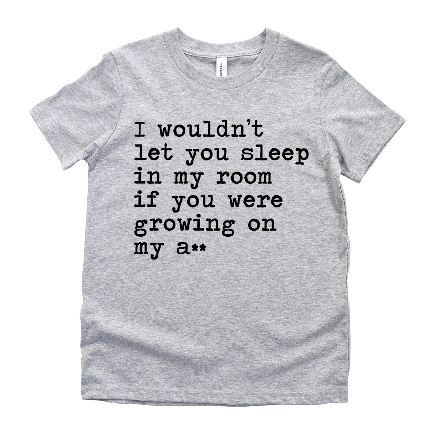 If You Were Growing on My A** - Short Sleeve Kids Shirt